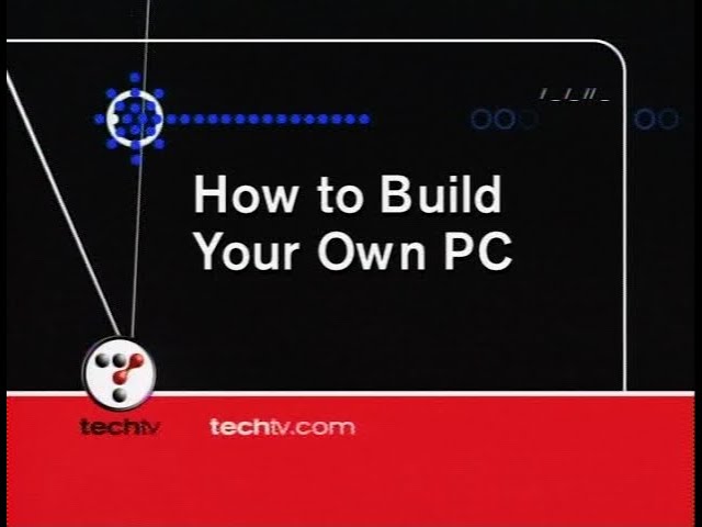 TechTV's How to Build Your Own PC (2001) (DVD Quality)