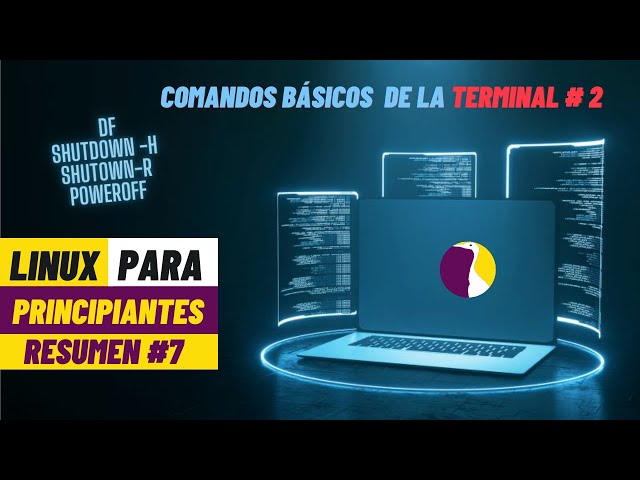 #Linux para principiantes! Resumen 7: Comandos básicos de la Terminal - Segunda Parte