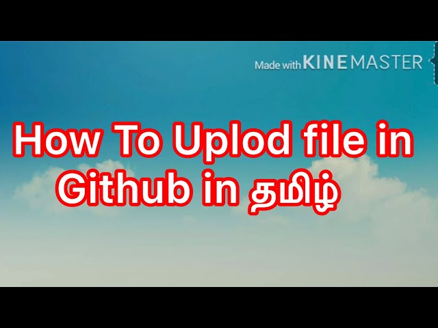 How To Uplod file in Github in tamil|Github Upload Files in Tamil|GitHub Add File USing Commands