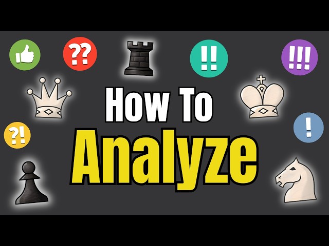 How to Analyze Chess Games Efficiently!