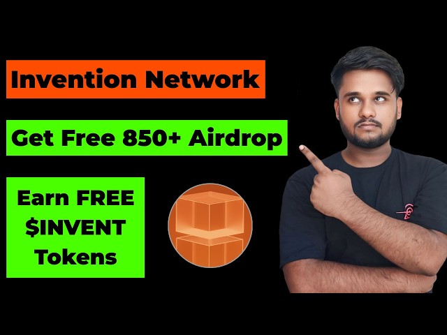 The Invention Network Airdrop Complete Guide || Earn Free 850+ $INVENT Tokens 💰🎉