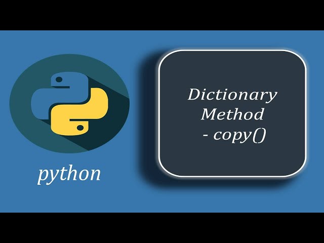 Dictionary Method - copy() || Aliasing and Copying Python Dictionary