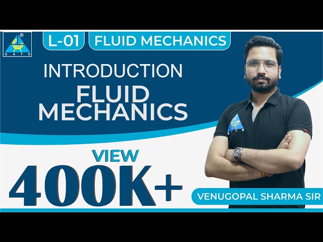 Fluid Mechanics | Module 1 | Introduction to Fluid & Fluid Mechanics (Lecture 1)