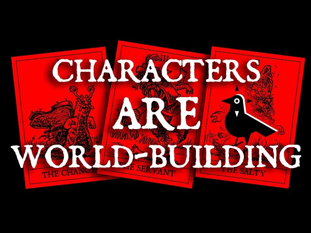 Characters are World-building