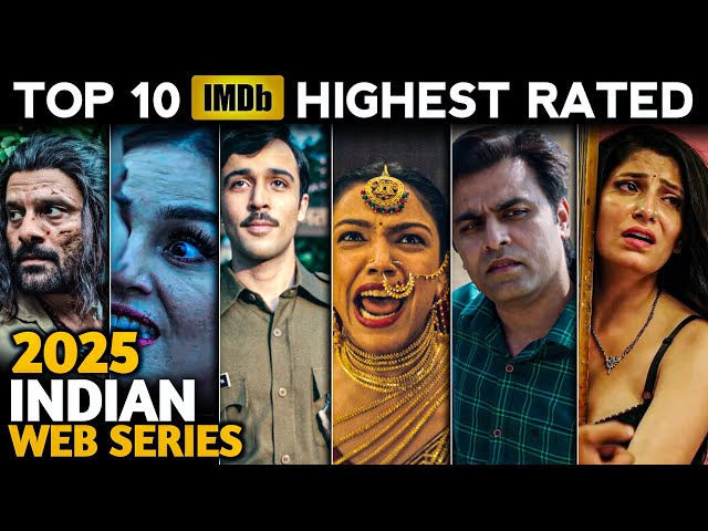 TOP 10 Highest Rated Indian Series on IMDB 2025🔥 || Top 10 Highest Rated Indian Hindi Shows