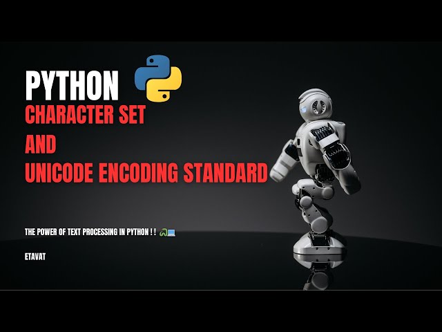 Python Character Set & Unicode Encoding Standard
