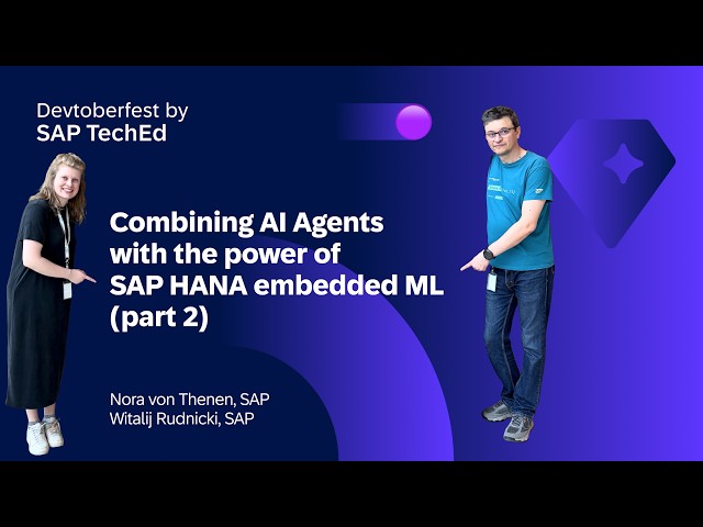 🟣 Combining AI Agents with the power of SAP HANA embedded ML (part 2)