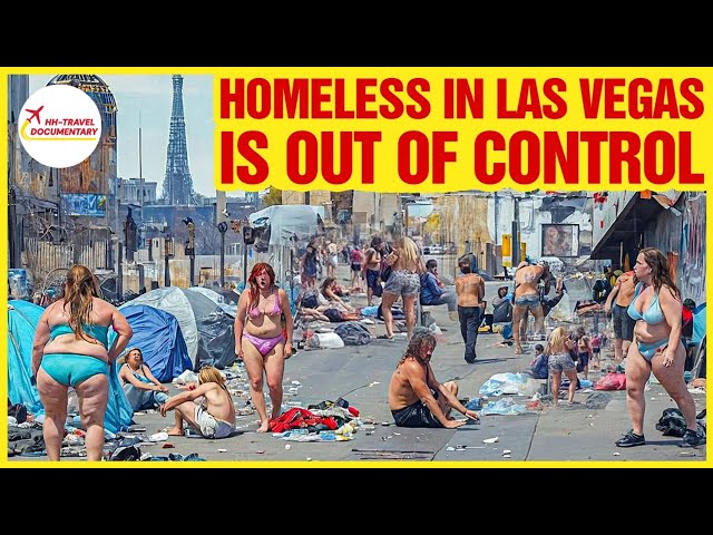 Homeless Population Explodes in Las Vegas – It’s Worse Than You Think! - Travel Documentary