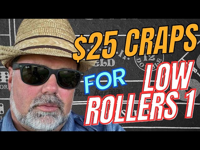 $25 Craps Strategy for Low Rollers (part 1)
