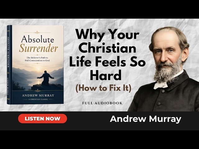 Absolute Surrender by Andrew Murray | Full Audiobook