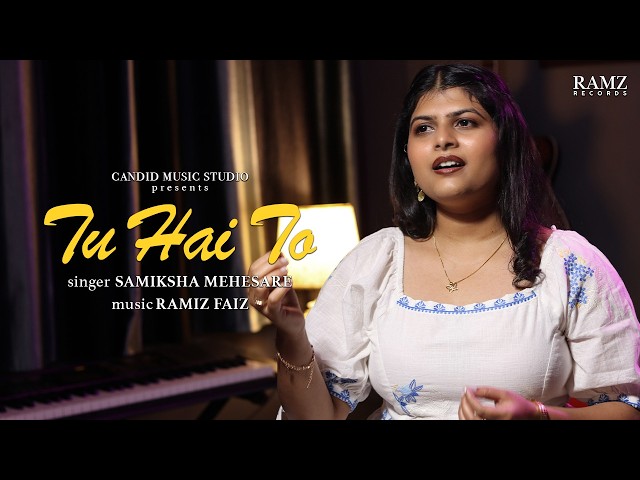 Tu Hain To | Samiksha Mehesare | Ramz Records |
