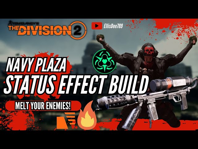 Navy Plaza STATUS EFFECT Eclipse Protocol FIRE Build - The Division 2
