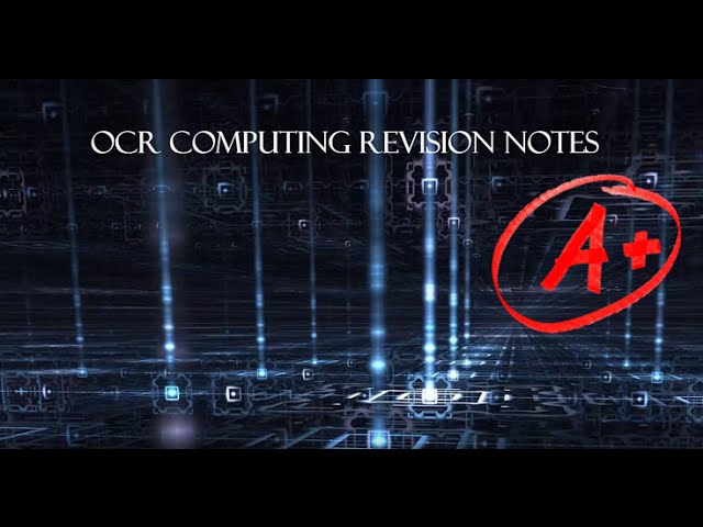 OCR GCSE COMPUTING (A451) COMPLETE REVISION NOTES