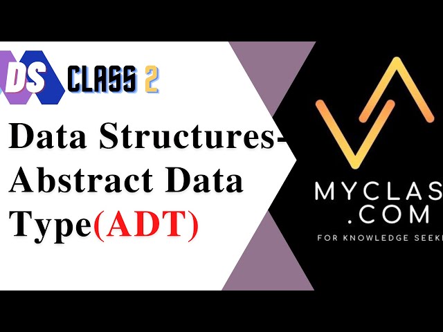 DS 2-Data Structures and Algorithms-Abstract data type(ADT)