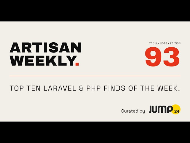 Artisan Weekly Edition 93! - 17th July 2026