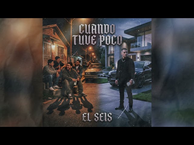 EL SEIS - CUANDO TUVE POCO