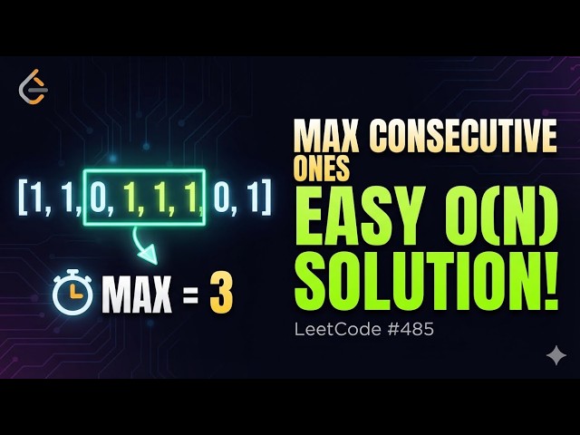 "O(N) Easy Logic 🔥 Max Consecutive Ones (🚀 LeetCode 485) | Coding Interview Question"