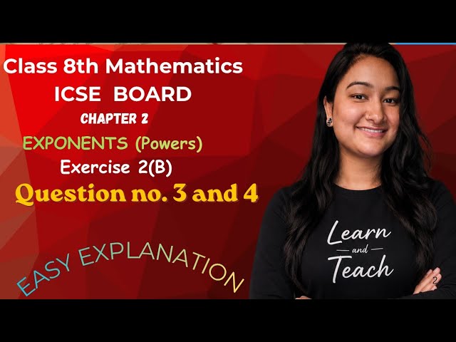 Class 8 Maths Chapter 2 EXPONENTS (Powers) Exercise 2 (B) Question 3 and 4 Easy Explanation 📝