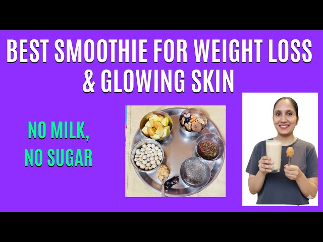 Quick Weight Loss Smoothie At Home l Get Glowing Skin l High Protein & Fiber Rich Breakfast Recipe