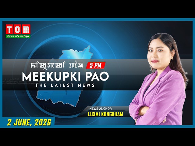 TOM TV - MEEKUPKI PAO || 2 JUNE  2026 || 5:00 PM