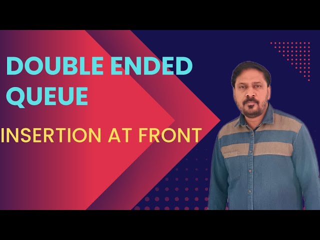 Deque - Double Ended Queue - Insertion at Beginning | Inserting a Node at Front in DLL | DS