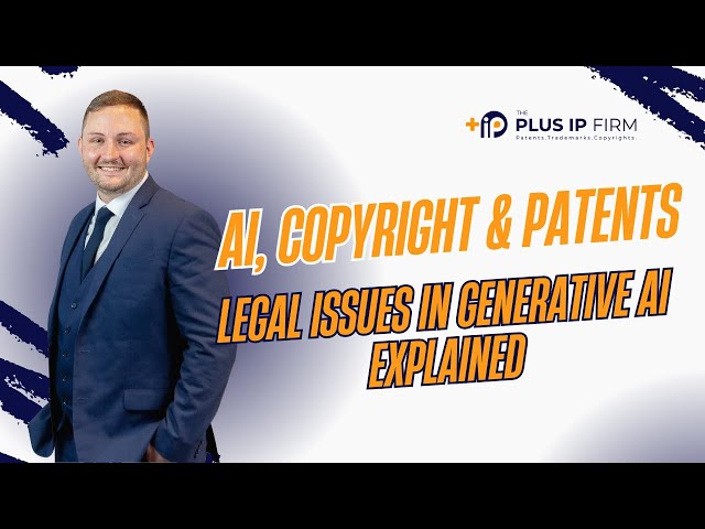 AI, Copyright & Patents: Legal Issues in Generative AI Explained