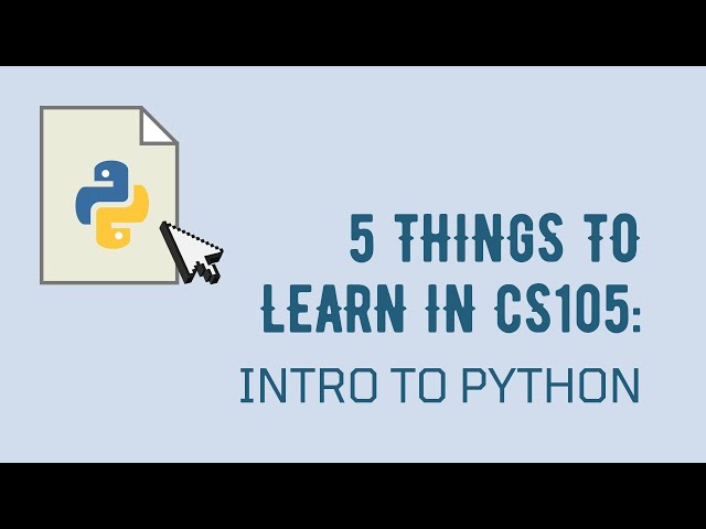 5 Key Things to Learn in CS105: Introduction to Python
