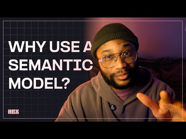 What is a semantic model?