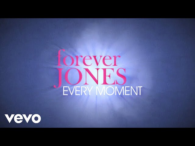 Forever Jones - Every Moment (Lyrics)