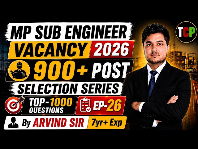 MP Sub Engineer Vacancy 2026 | 900+ Posts | Selection Series Ep-26 | Top 1000 Questions | Arvind Sir
