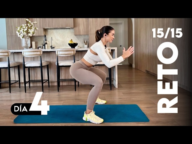 15 Min. Cuerpo Total - Rutina de Ejercicio | RETO 15/15 - Dia 4
