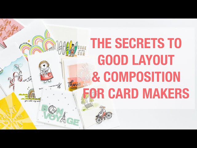 LAYOUT AND COMPOSITION TIPS FOR CARD MAKING