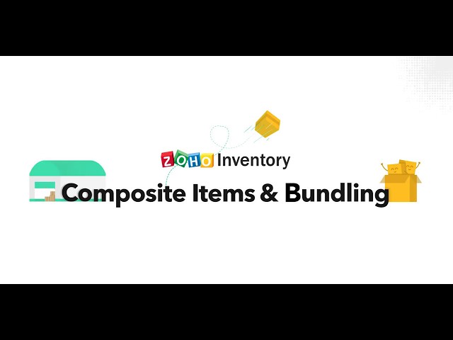 Composite Items & Bundling | Zoho Inventory