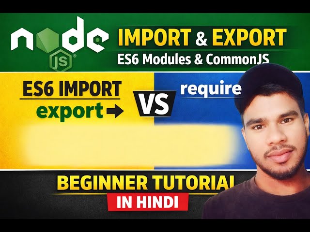 Node.js Import Export Explained | ES6 Modules & CommonJS | Beginner Tutorial in Hindi