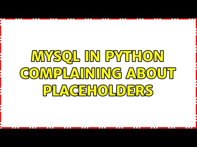 MySQL in Python complaining about placeholders
