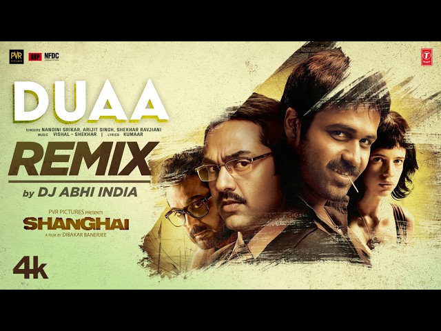 Duaa Remix | Emraan Hashmi | Arijit Singh | Jo Bheji Thi Duaa | DJ Abhi India | Shanghai