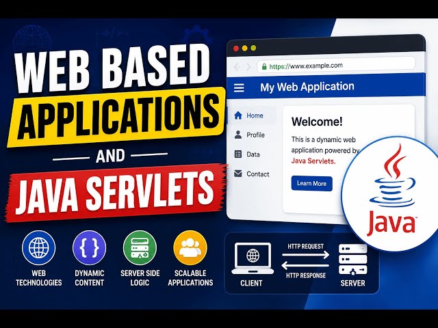 Web Based Applications & Java Servlets