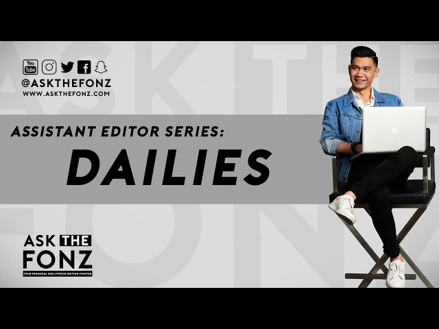 Assistant Editor Series: Dailies