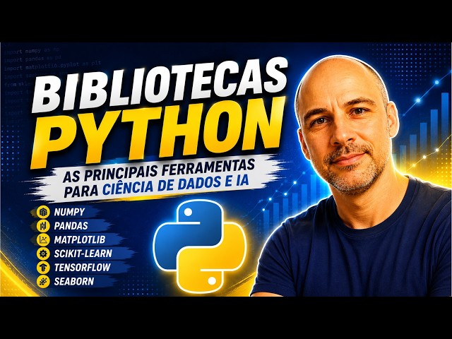Bibliotecas Python: As Ferramentas Essenciais para Ciência de Dados e IA