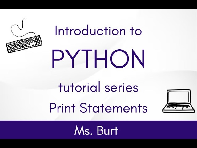 Python Tutorial Series Part 1 - Print Statements