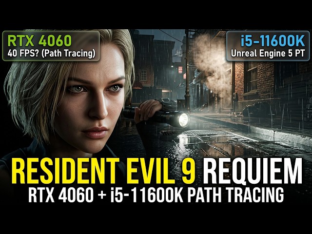 Resident Evil 9 Requiem RTX 4060 (Driver 591.86) | i5-11600K Path Tracing