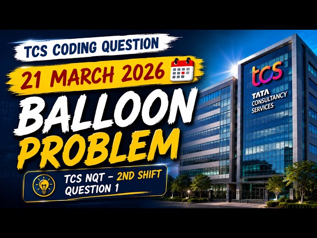 TCS NQT 21 March 2026 2nd Shift Coding Question 1 | Balloon Problem | Java Solution #tcsnqt