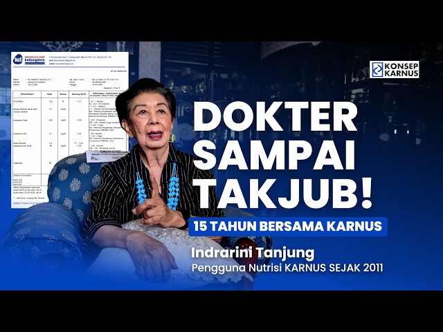 78 YEARS OLD, DOCTOR CALLS HER "THE HEALTHIEST ELDERLY PATIENT"... | 15 Years With Nutrisi Karnus