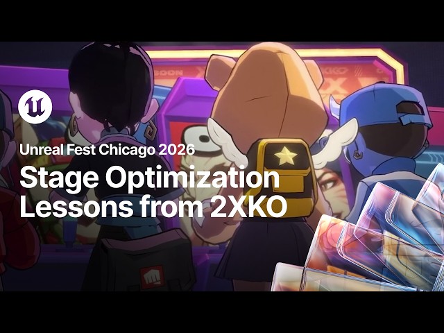 Fighting the Frame Budget: Stage Optimization Lessons from 2XKO | Unreal Fest Chicago 2026