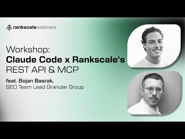 From Manual Work to Automations: Claude Code x Rankscale REST API & MCP (Rankscale x Bojan Basrak)