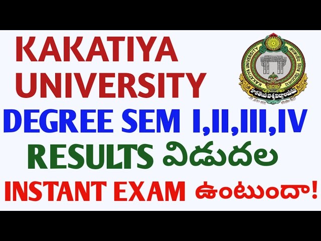 Kakatiya University Degree SEM 1,2,3,4 Results declared 