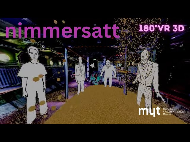 VR180 3D: "NIMMERSATT" MUSIKTHEATER 2024