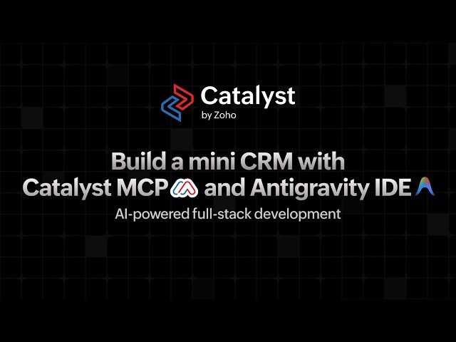 Build a CRM with Catalyst MCP & Antigravity IDE | AI-Powered Full-Stack Development