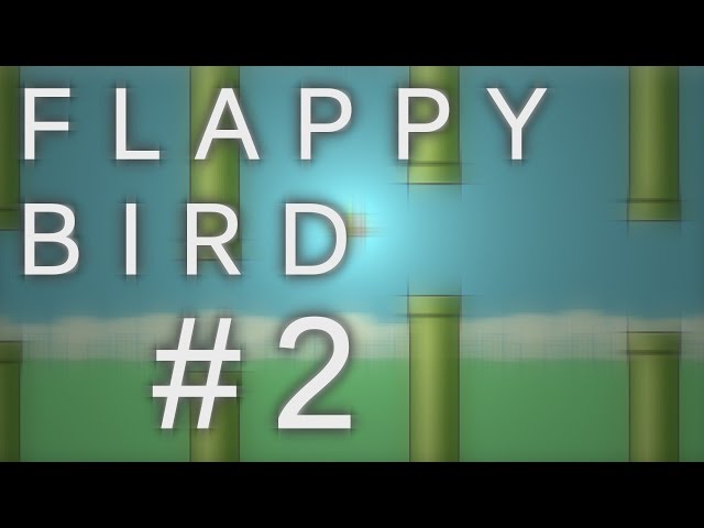 Ep. 2: Display - Let's Make Flappy Bird