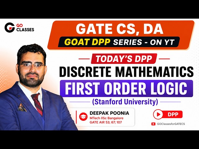 Discrete Mathematics DPP - Solution | First Order Logic | Stanford | GATE CS GOAT DPP Series - Day 7
